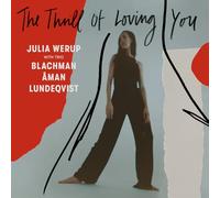 Julia Werup With Trio Blachman Aman Lundeqvist - The Thrill Of Loving You [Vinilo]
