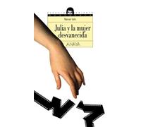 Julia y la mujer desvanecida (LITERATURA JUVENIL - Espacio Abierto)