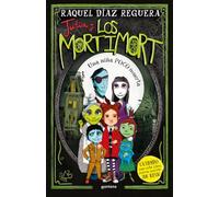 Julia y Los Mortimort 1 - Una niña POCO muerta: CUIDADO con este libro, podrías morirte… ¡DE RISA! (Montena)