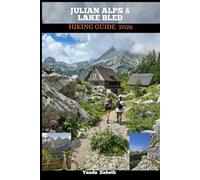 JULIAN ALPS & LAKE BLED HIKING GUIDE 2026