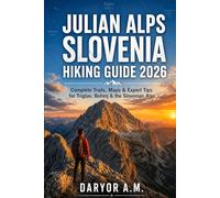 Julian Alps Slovenia Hiking Guide 2026: 8 (Nature Routes Travel Series)