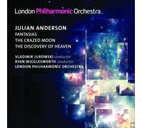 Julian Anderson: Fantasias / The Crazed Moon / The Discovery of Heaven (2013-11-14)