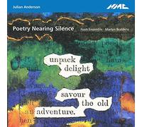 Julian Anderson : Poetry Nearing Silence. Nash Ensemble, Brabbins.