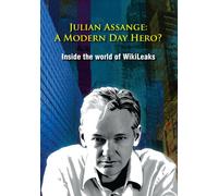 Julian Assange: A Modern Day Hero? [DVD]