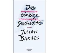 Julian Barnes Gertraude Krueger Die einzige Geschichte: Roman (Tapa dura)