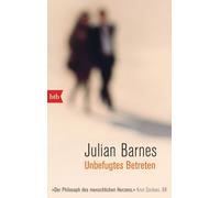 Julian Barnes Thomas Bodmer Gertraude Krueger Unbefugtes Betreten (Tapa blanda)