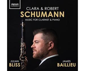 Julian Bliss - Clara & Robert Schumann: Werke für Klarinette & Klavier