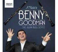 Julian Bliss Septet - A Tribute to Benny Goodman