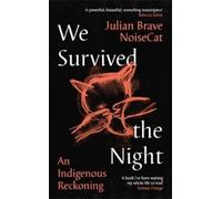 Julian Brave NoiseCat We Survived the Night (Tapa dura)