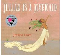 Julián Is a Mermaid