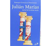 Julián Marías: Apóstol de la divina razón: 89 (Caminos XL)