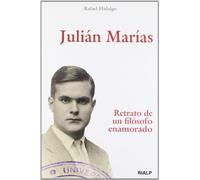 Julian Marias: Retrato De Un Filosofo Enamorado