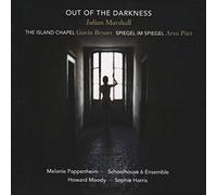 Julian Marshall / Gavin Bryars / Arvo Part - Out of the Darkness