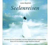 Julian Mayfield Seelenreisen: Schicken Sie Ihre Gedanken und Ihre Seele auf (CD)