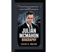 JULIAN MCMAHON BIOGRAPHY: From Prime Minister’s Son to Hollywood’s Dark Charmer The Story of a Model, Actor, and Reluctant Star