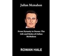 Julian Mcmahon: From Dynasty to Doom: The Life and Roles of Julian McMahon