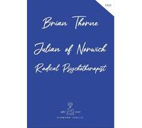 Julian of Norwich: Radical Psychotherapist
