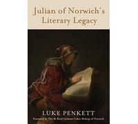 Julian of Norwich's Literary Legacy: A handbook