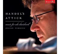 Julian Perkins - Handel's Attick: Music For Solo Clavichord