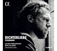 Le Eric Sage, Sandrine Piau, Julien Pregardien - R. Schumann: Dichterliebe/ Julian Prégardien