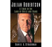 Julian Robertson: A Tiger in the Land of Bulls and Bears