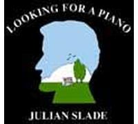 Julian Slade - Looking for a Piano