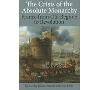 Julian Swann The Crisis of the Absolute Monarchy (Tapa dura)