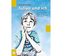 Julian und ich: Erfahrungen einer Mutter mit dem regressiven Autismus ihres Sohnes
