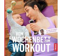 Juliana Afram Vom Wochenbett zum Workout: Fit nach der Geburt mit (Tapa blanda)
