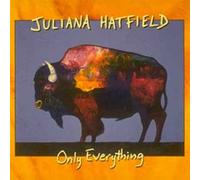 Juliana Hatfield - Only Everything [Casete]