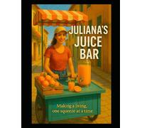 Juliana's Juice Bar: Making A Living One Squeeze At A Time