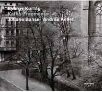 Juliane Banse/Andras Keller - Kurtag: Kafka Fragments [Import]