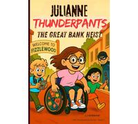 Julianne Thunderpants: The Great Bank Heist