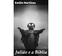 Julião E A Biblia (ebook)