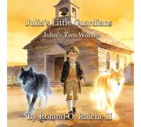 Julia's Little Guardians: John's Two Wolves (The New Guard)