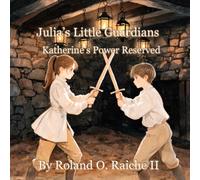 Julia's Little Guardians: Katherine's Power Reserved (The New Guard)