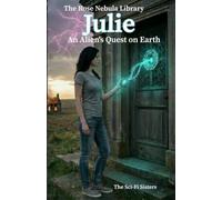 Julie: An Alien's Quest on Earth: The Rein Empire Series