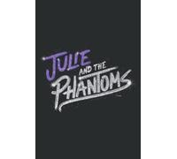 Julie and the Phantoms Stacked Logo: Notebook Journal with 6x9 inches, 120 Pages for Planner, Diary, Lined College Ruled Paper