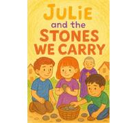 Julie and the Stones We Carry (Neuro-Normal? Never!)