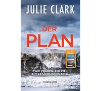 Julie Clark Astri Der Plan - Zwei Frauen. Ein Ziel. Ein gefährlic (Tapa blanda)