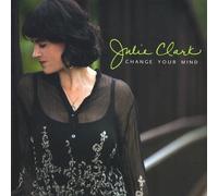 Julie Clark - Change Your Mind