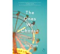 Julie Clark The Ones We Choose (Tapa blanda)