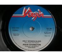 Julie Covington - JULIE COVINGTON Only Women Bleed UK 7" 45