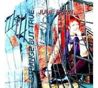 Julie Dunn - Strange But True by Julie Dunn [Audio CD] Julie Dunn