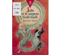 Julie Et Le Serpent Guili-guili (ebook)
