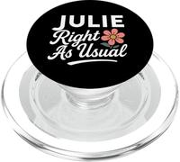 Julie Flower Nombre Justo como de Costumbre Madre Esposa Juliana Girl PopSockets PopGrip para MagSafe
