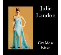Julie London - Cry Me A River