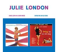 Julie London - Sings Latin In A Satin Mood + Swing Me And Old Son