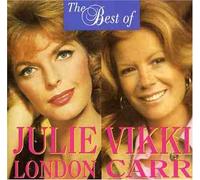 Julie London & Vikki Carr - Best of,The