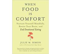 Julie M. Simon When Food Is Comfort (Tapa blanda) (Importación USA)